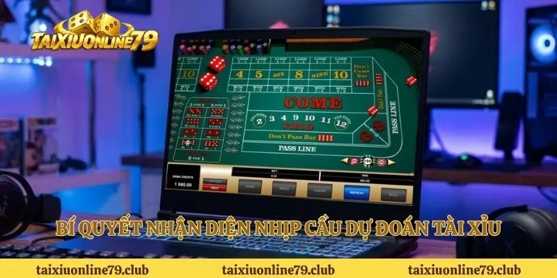 Bí quyết nhận diện nhịp cầu dự đoán tài xỉu