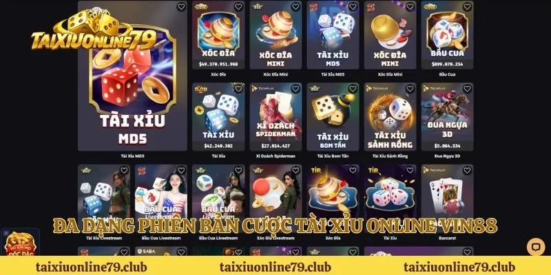 Đa dạng phiên bản cược tài xỉu online VIN88