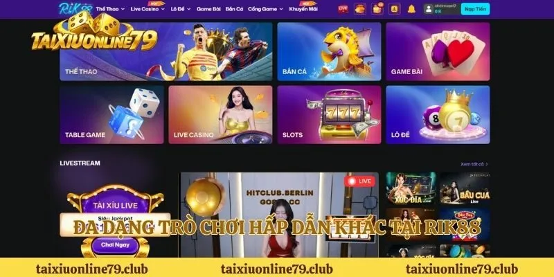 Đa dạng trò chơi hấp dẫn khác tại RIK88