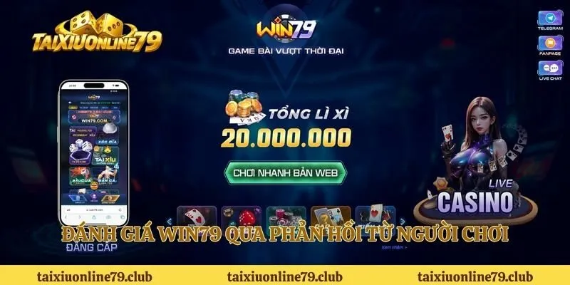 Đánh giá Win79 qua phản hồi từ người chơi