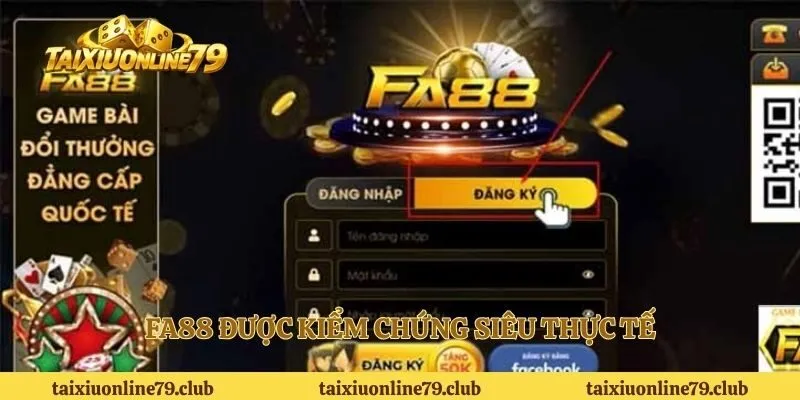 FA88 được kiểm chứng siêu thực tế