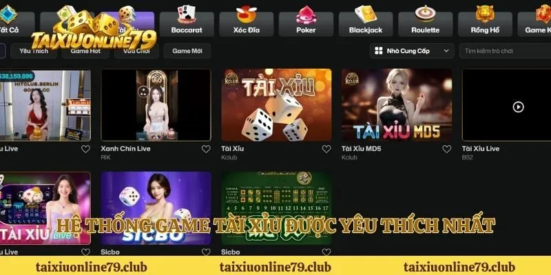 Hệ thống game Tài Xỉu được yêu thích nhất