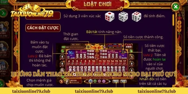 Hướng dẫn thao tác tham gia sicbo sicbo đại phú quý