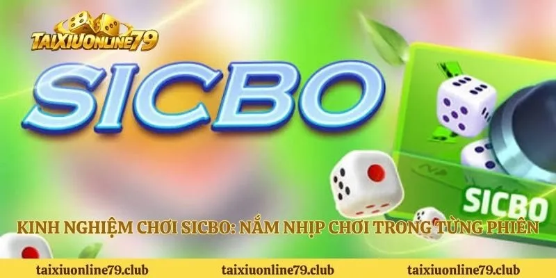 Kinh nghiệm chơi sicbo