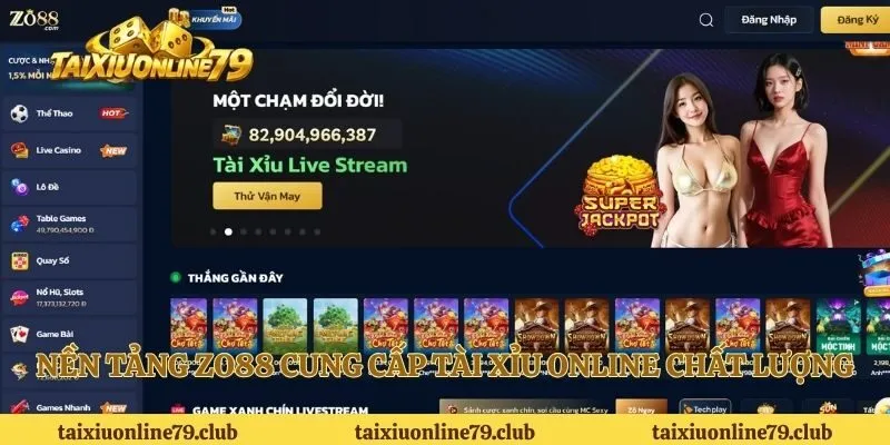 Nền tảng ZO88 cung cấp tài xỉu online chất lượng