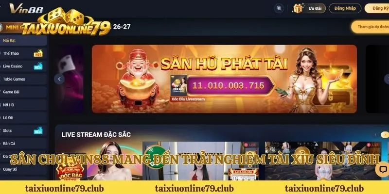 Sân chơi VIN88 mang đến trải nghiệm tài xỉu siêu đỉnh